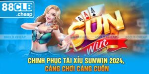 Chinh Phục Tài Xỉu Sunwin 2024, Càng Chơi Càng Cuốn